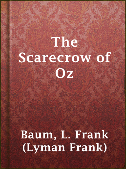 Title details for The Scarecrow of Oz by L. Frank (Lyman Frank) Baum - Available